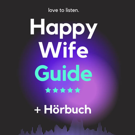Happy Wife Guide + Hörbuch